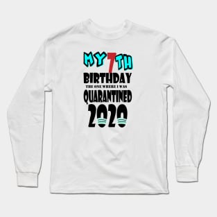 My 7th Birthday The One Where I Was Quarantined 2020 Long Sleeve T-Shirt